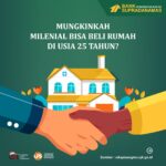 Mungkinkah Milenial bisa Beli Rumah di Usia 25 Tahun?