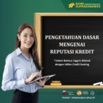 Pengetahuan Dasar Mengenai Reputasi Kredit